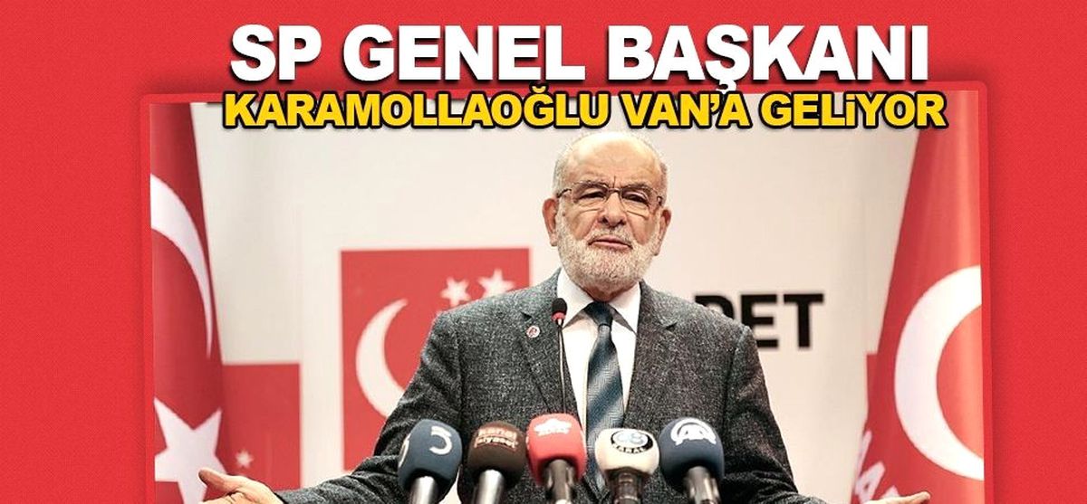 Sp Genel Başkanı Karamollaoğlu Van\'a Geliyor