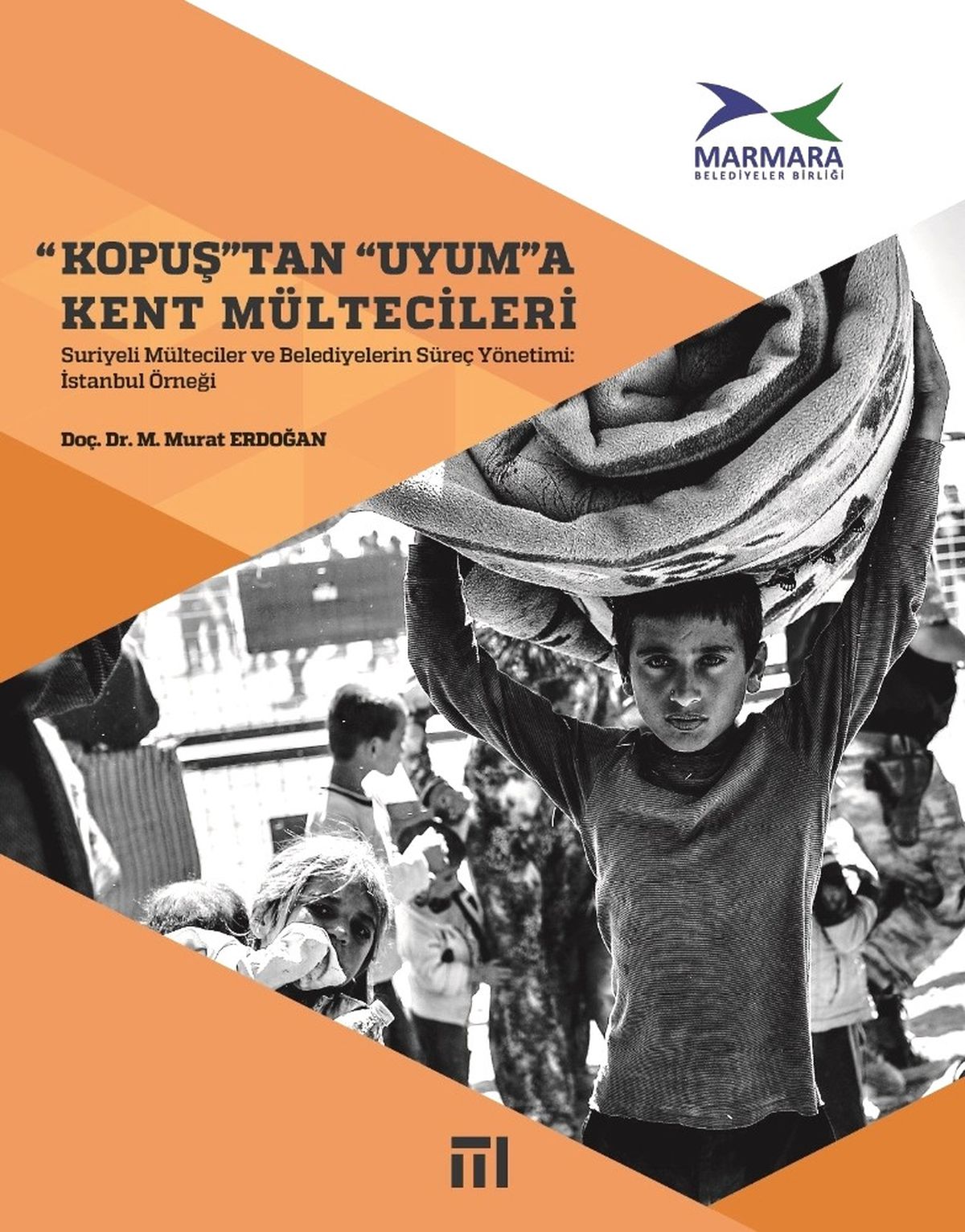 Türkiye\'nin En Kapsamlı Kent Mültecileri Raporu Yayınlandı