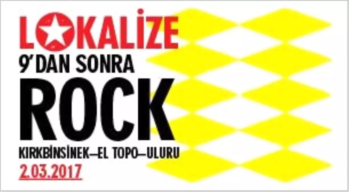 Lokalize: 9\'dan Sonra Rock - Kırkbinsinek, El Topo, Uluru