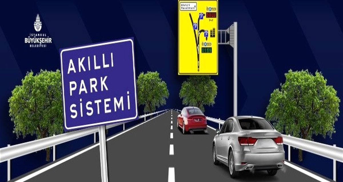 İstanbul\'da Akıllı Otopark Tabelaları, Sürücülere Büyük Kolaylık Sağlıyor