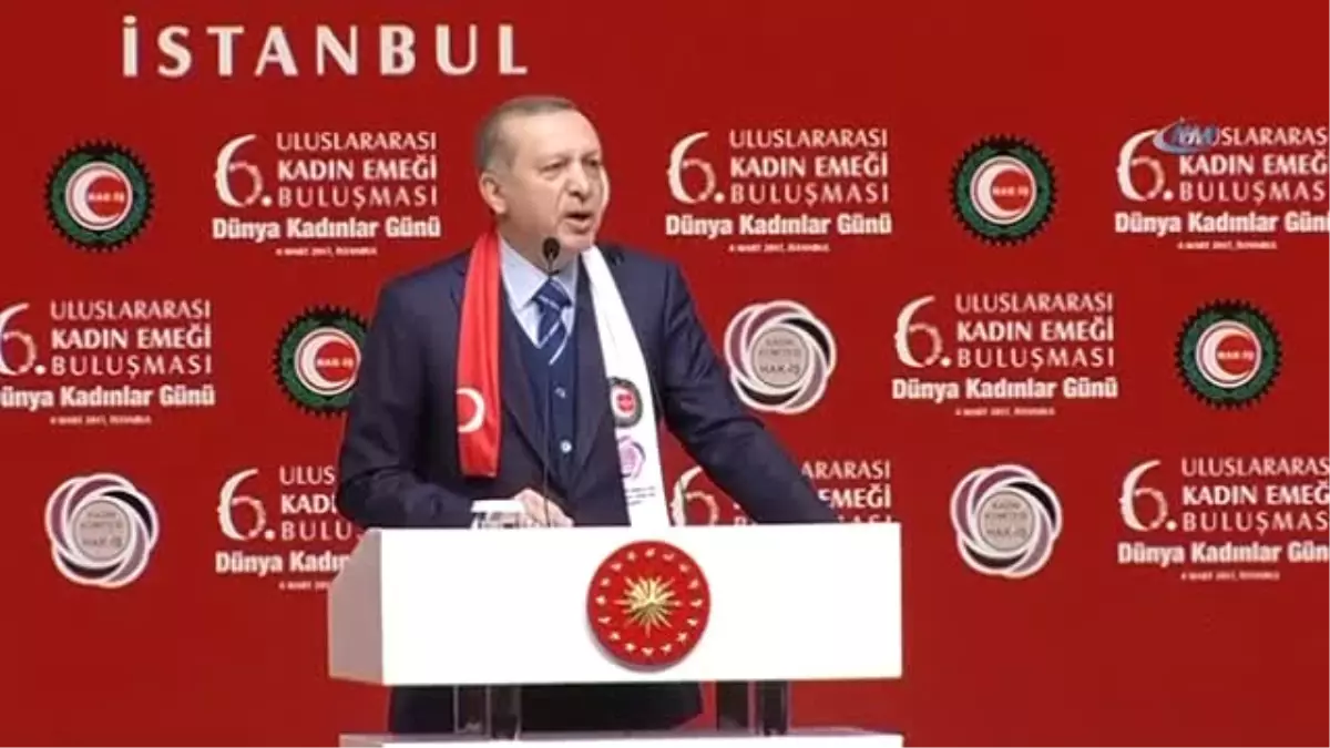 Cumhurbaşkanı Erdoğan: "Kadınlarımıza Zaten Borçlanmıştım, 15 Temmuz\'dan Sonra Buna Bir de Can...