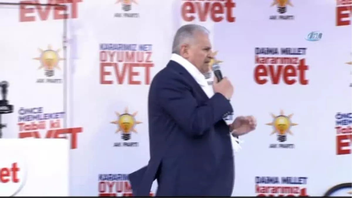 Başbakan Yıldırım: "Öyle Bir Gür Sesle Evet Diyeceğiz Ki, Sorun Çıkaran Bütün Kesimler Cevabını...