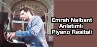 Emrah Nalbant - Anlatımlı Piyano Resitali