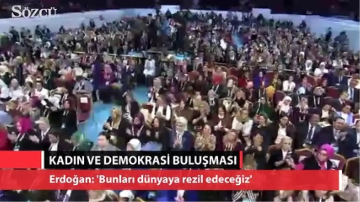 Erdoğan: \'Bunları Dünyaya Rezil Edeceğiz\'