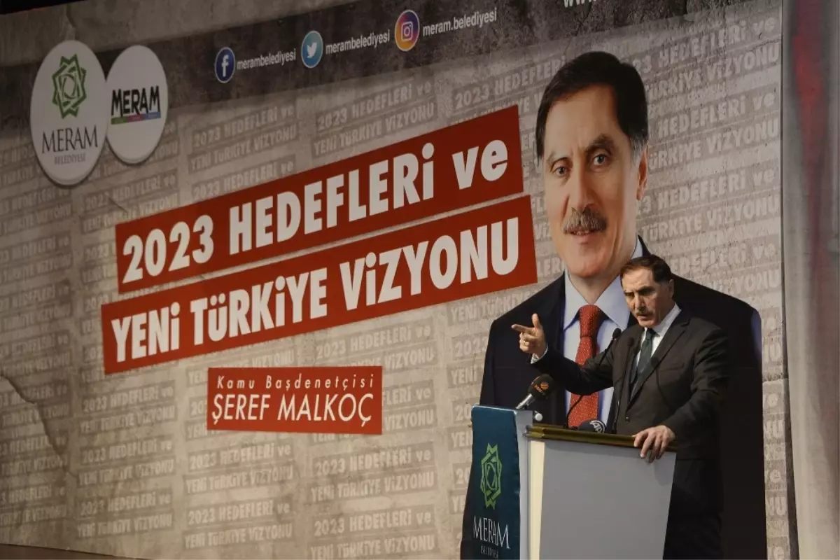 Şeref Malkoç "Yeni Türkiye Vizyonu"Nu Anlattı