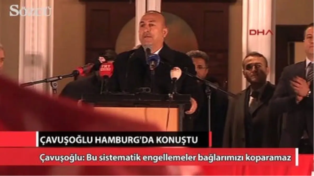 Çavuşoğlu Hamburg\'da Konuştu