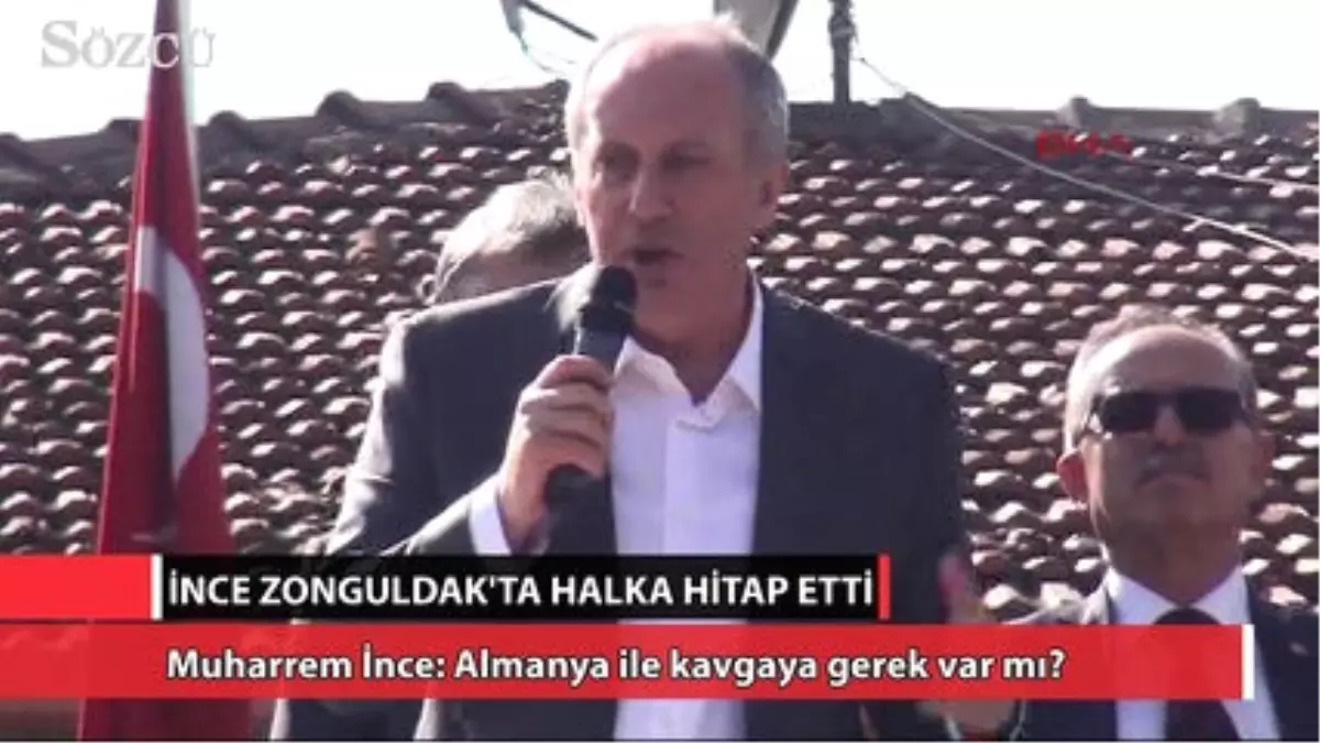 İnce: Almanya ile Kavgaya Gerek Var Mı?