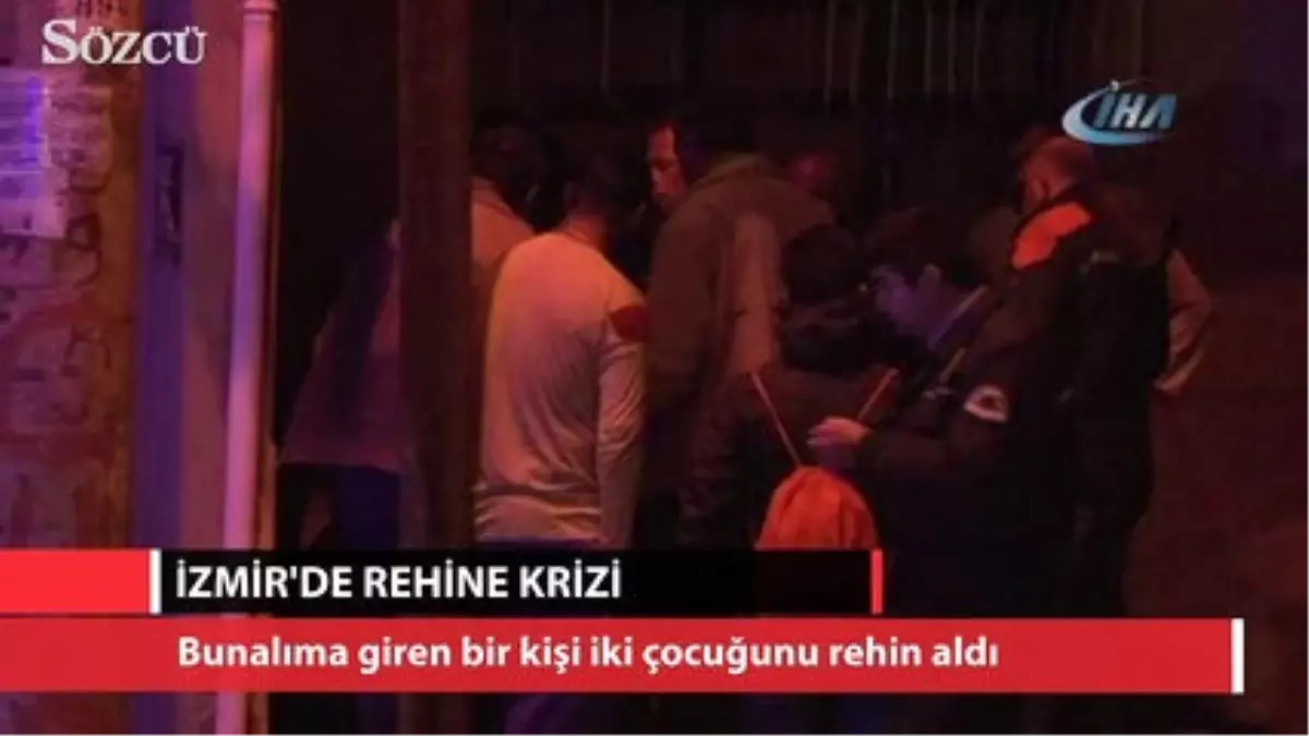 İzmir\'de Rehine Krizi