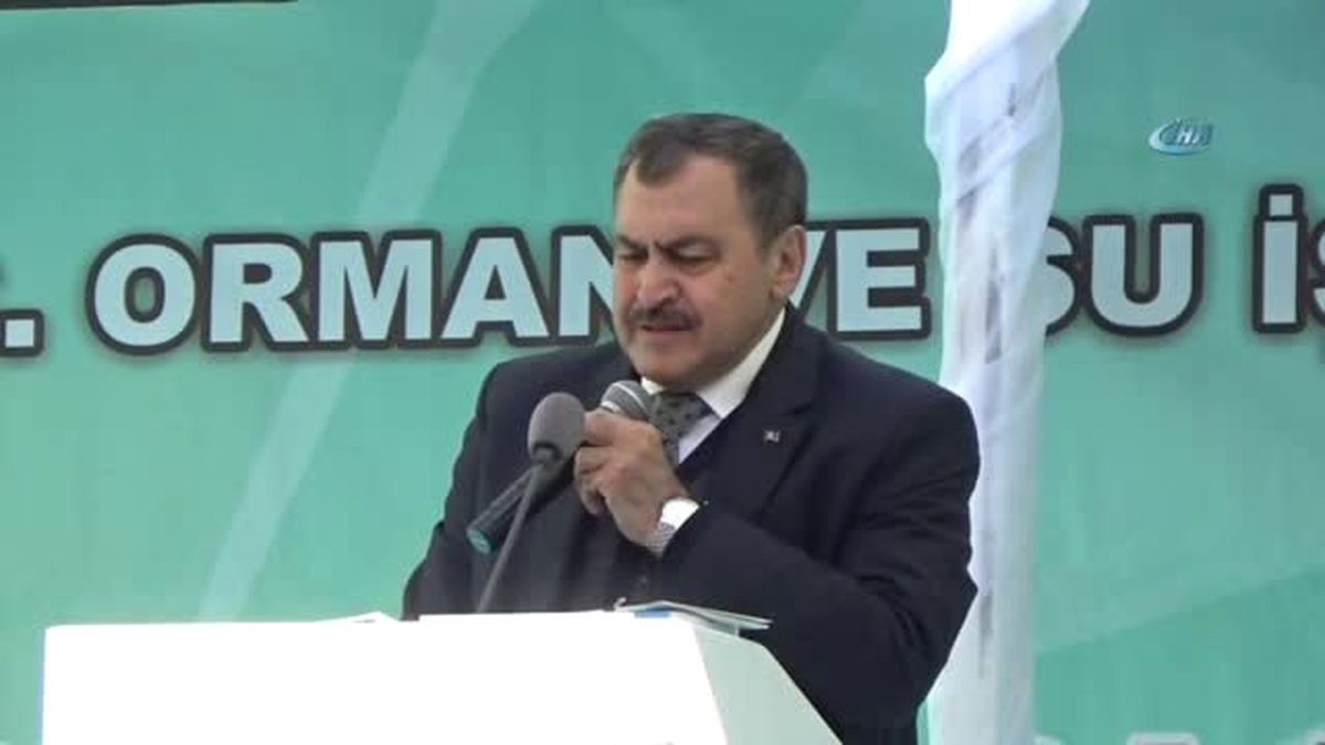 Orman ve Su İşleri Bakanı Eroğlu Açıklaması