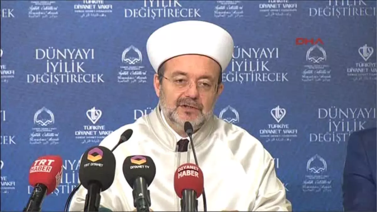 Diyanet Işleri Başkanı Görmez, Uluslararası Iyilik Ödüllerinin Sahiplerini Açıkladı