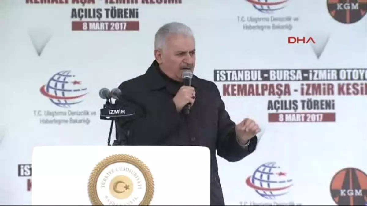 Izmir Başbakan Binali Yıldırım Istanbul-Bursa- Izmir Otoyol Kesimi Açılış Töreni\'nde Konuştu