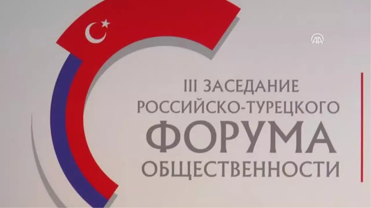 3. Türk-Rus Toplumsal Forumu Başladı