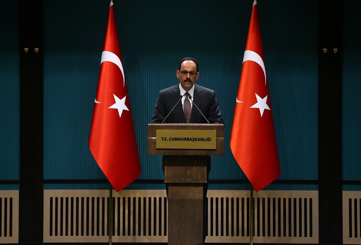 Cumhurbaşkanlığı Sözcüsü Kalın: (2)