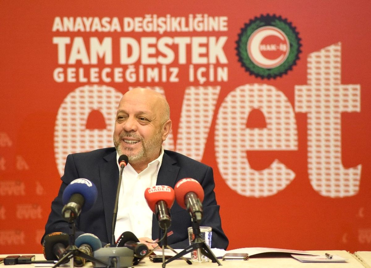 Hak-İş Genel Başkanı Arslan: "Hak-İş \'Geleceğimiz İçin Evet \'Sloganıyla Yola Çıkmıştır"