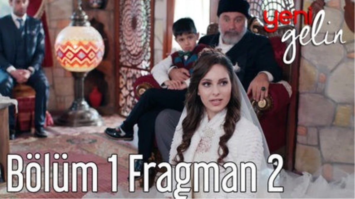 Yeni Gelin 1. Bölüm 2. Fragman