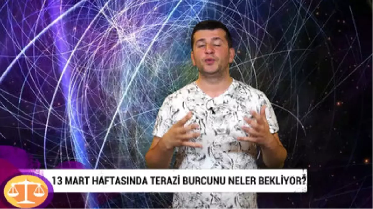 13 Mart Haftasında Terazi Burcunu Neler Bekliyor?