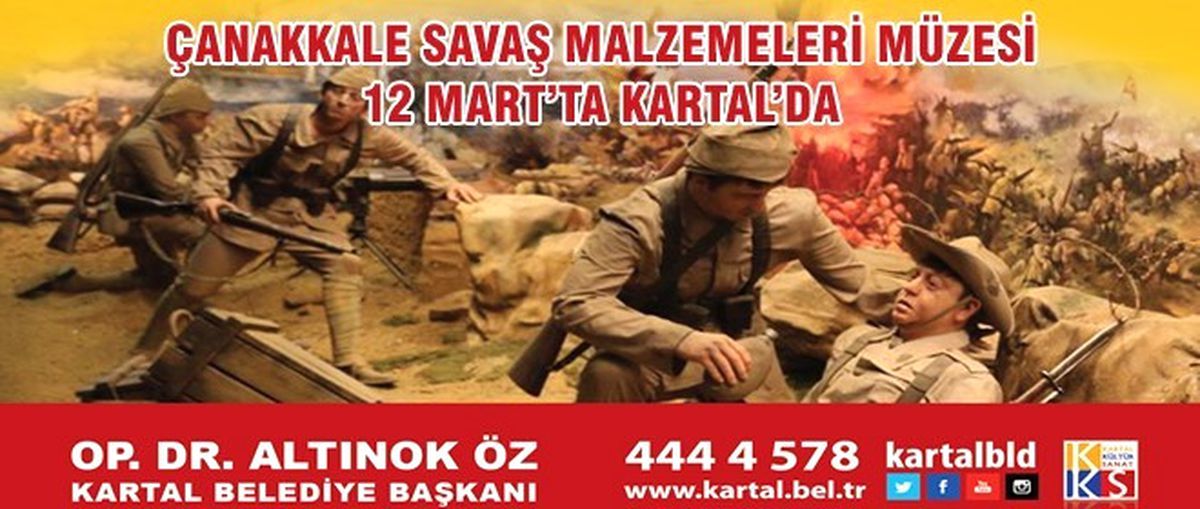 Çanakkale Savaş Malzemeleri Müzesi 12 Mart\'ta Kartal\'da
