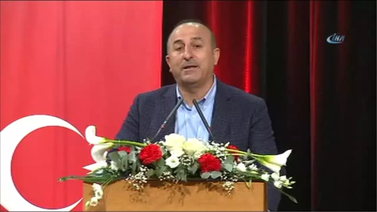 Bakan Çavuşoğlu: "15 Temmuz\'da Hainlerin Yıldıramadığı Milleti Siz Kimseniz de Yıldıracaksınız"