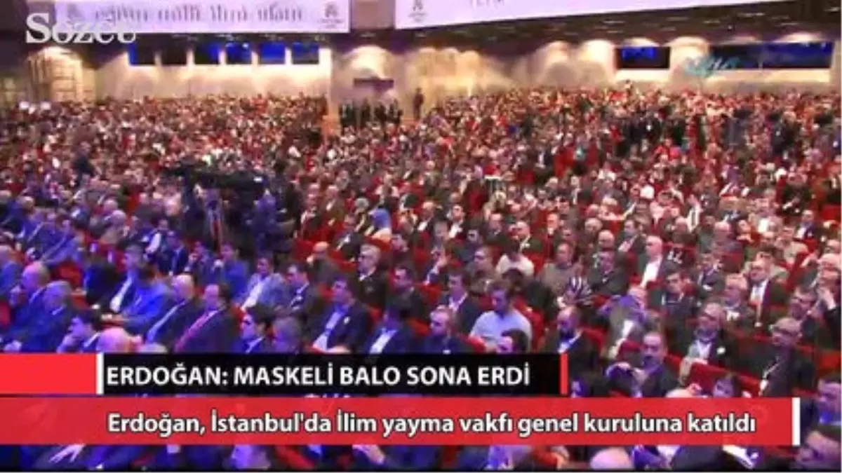 Erdoğan: Maskeli Balo Sona Erdi