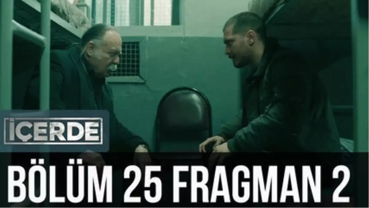 İçerde 25. Bölüm 2. Fragman