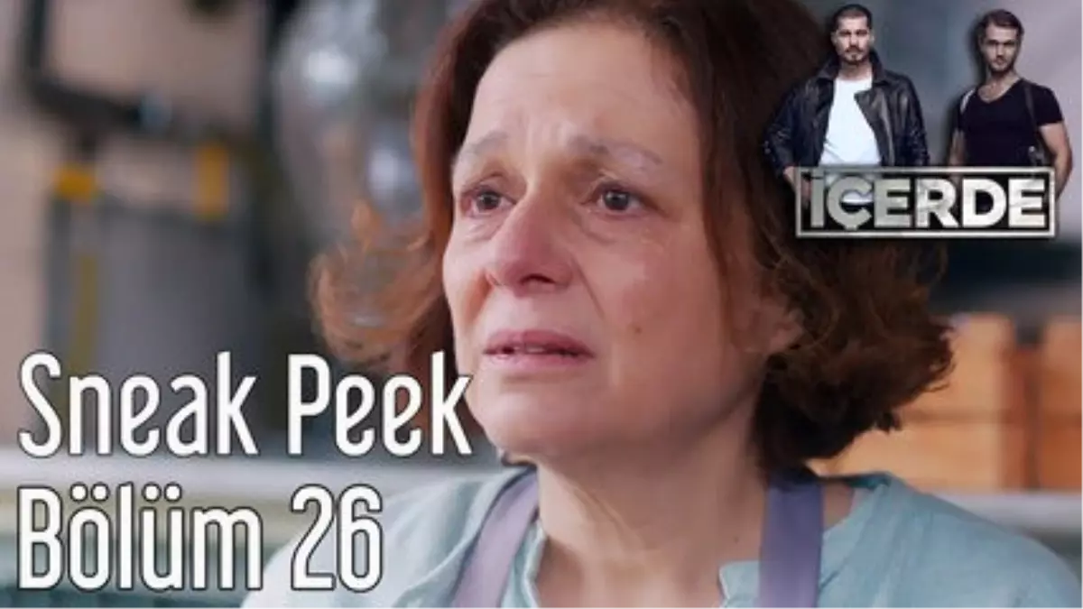 İçerde 26. Bölüm Sneak Peek