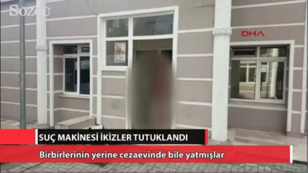 Suç Makinesi İkizler Tutuklandı