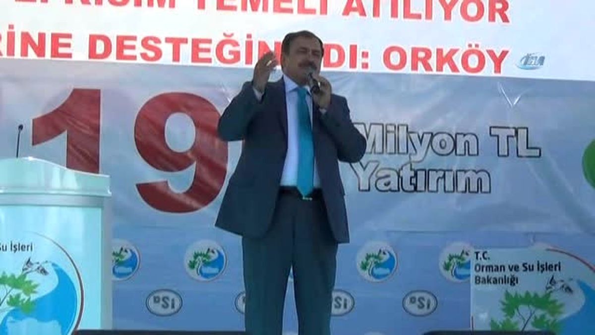 Orman ve Su İşleri Bakanı Eroğlu Açıklaması