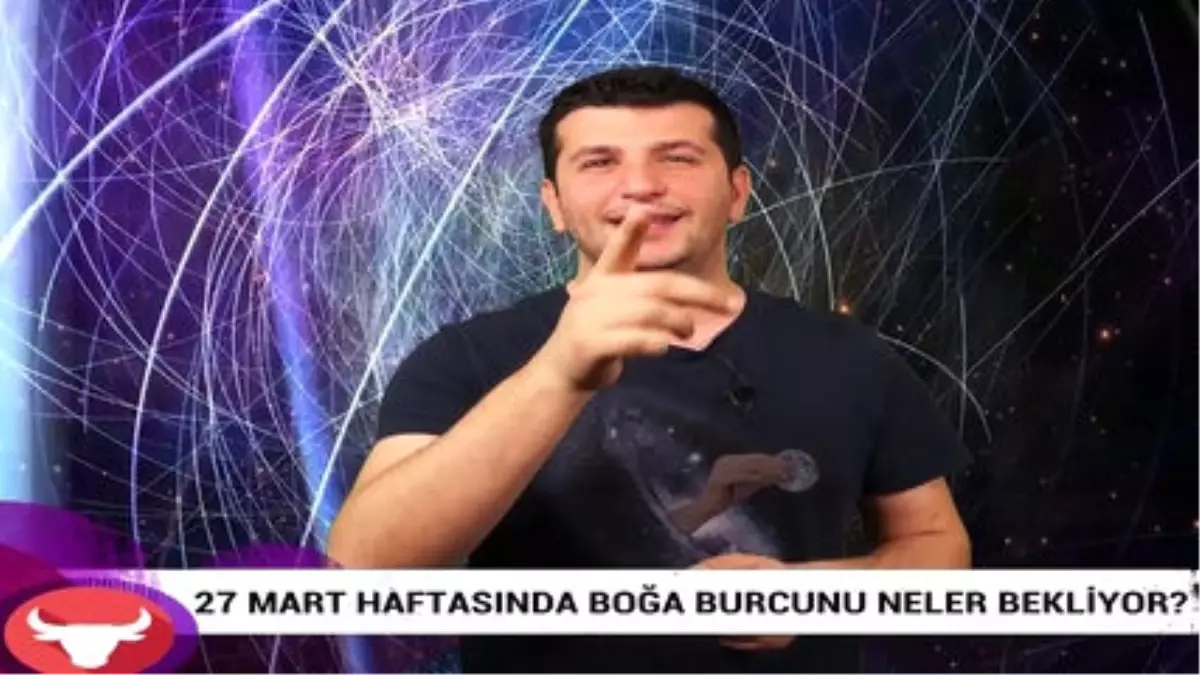 27 Mart Haftasında Boğa Burcunu Neler Bekliyor?