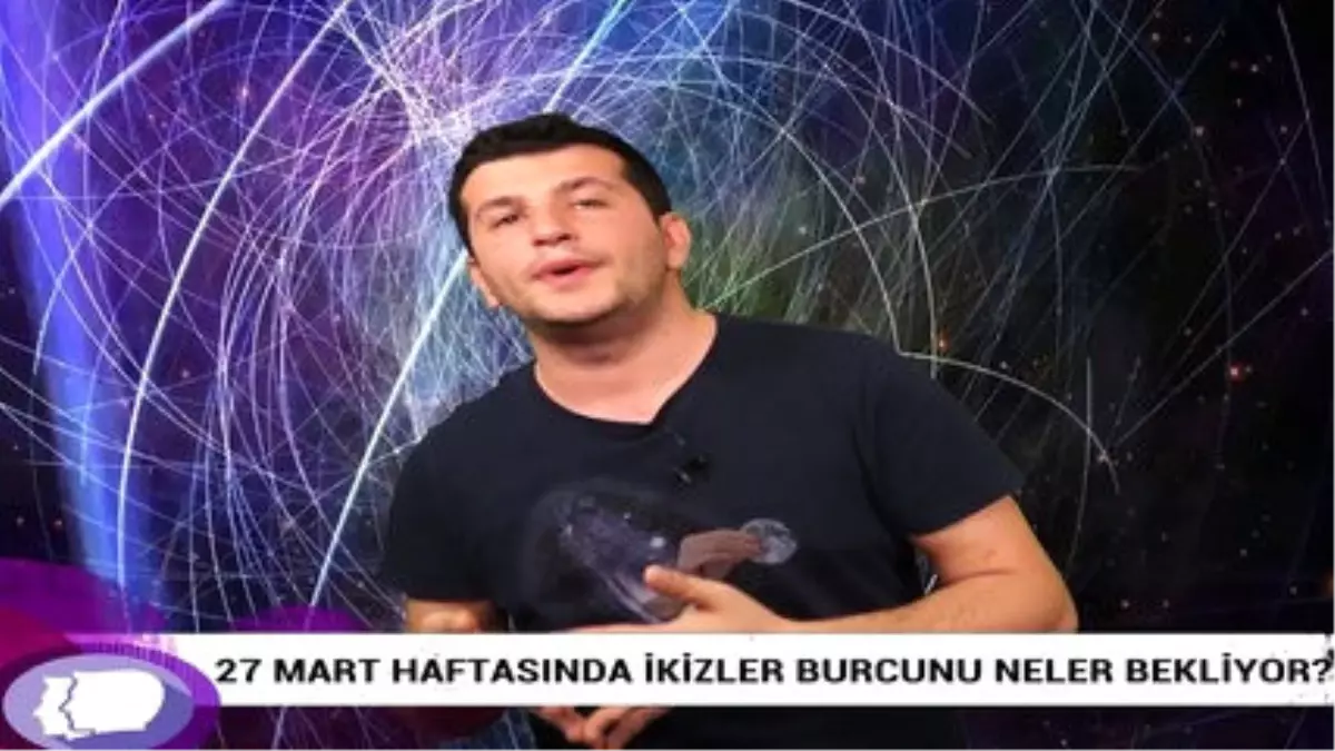 27 Mart Haftasında İkizler Burcunu Neler Bekliyor?