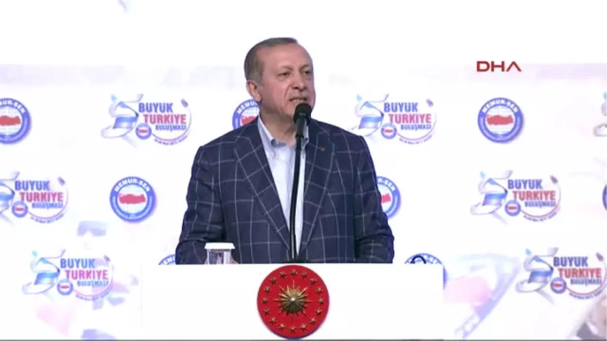 Antalya -Cumhurbaşkanı Erdoğan, Antalya\'da \'Memur -Sen Büyük Türkiye Buluşması\' Konulu Toplantıda...