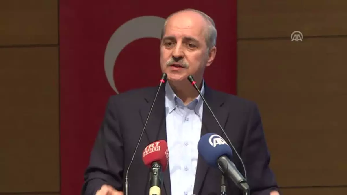 Kurtulmuş: "Terör Örgütlerinin \'Hayır\' Kampanyasına Verdikleri Bu Açık Destek Milletimiz Tarafından...