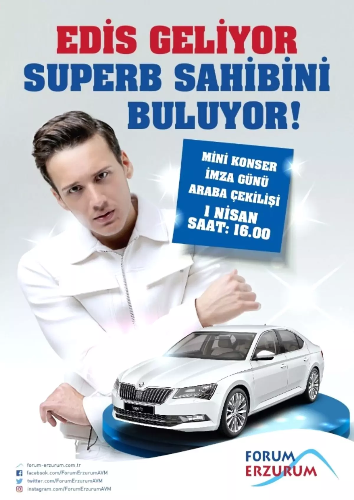 Edis Forum Erzurum\'a Geliyor, Superb Sahibini Buluyor