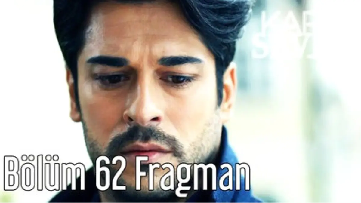 Kara Sevda 62. Bölüm Fragman