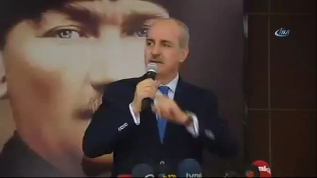 Numan Kurtulmuş: "Siz Ne Oluyor da Hepiniz Hayır Cephesinde Bir Araya Geliyorsunuz?"