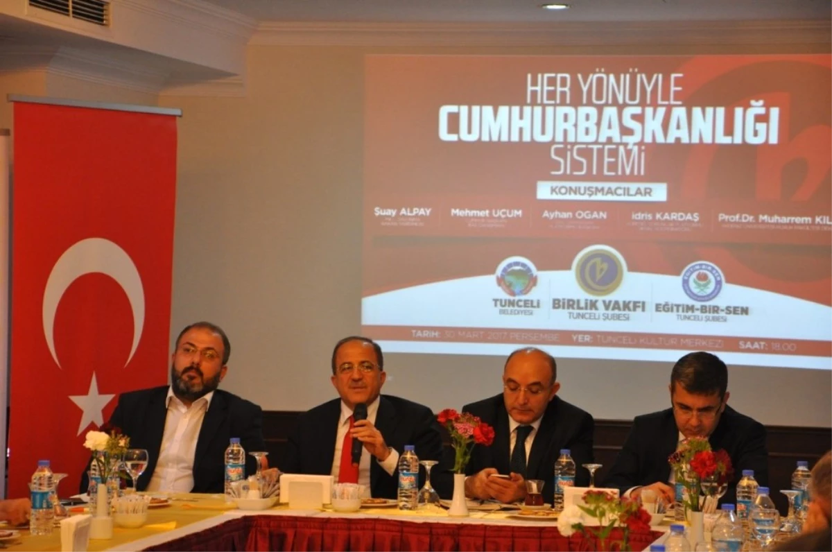 Tunceli\'de "Her Yönüyle Cumhurbaşkanlığı Sistemi" Paneli