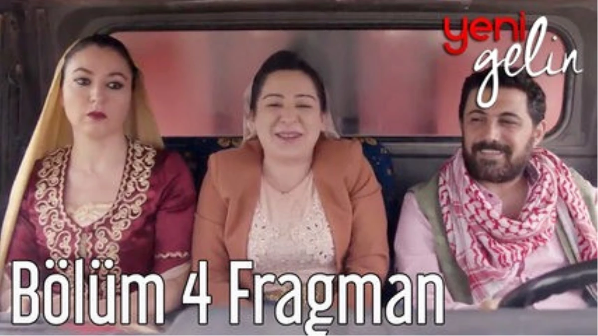 Yeni Gelin 4. Bölüm Fragman