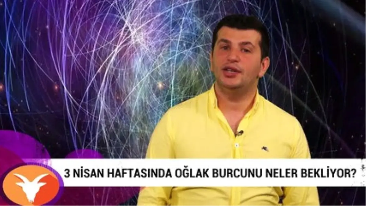 3 Nisan Haftasında Oğlak Burcunu Neler Bekliyor?