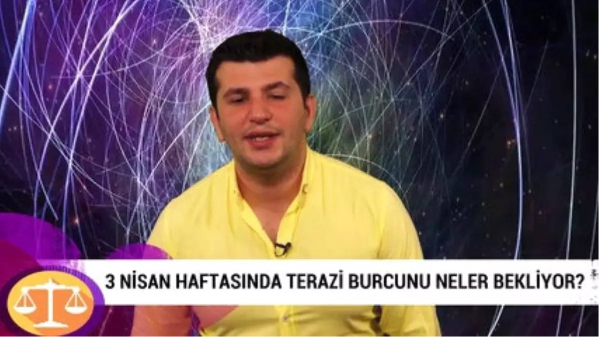 3 Nisan Haftasında Terazi Burcunu Neler Bekliyor?