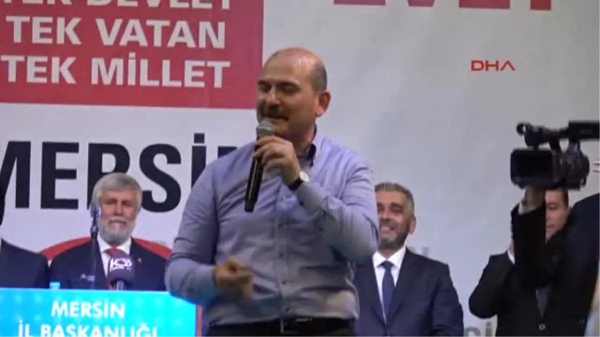 Mersin Bakan Soylu \'Bizi Terbiye Etmeye Kalktılar\'