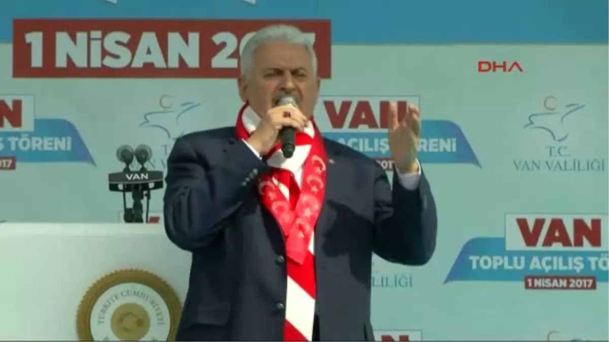 Van Binali Yıldırım: Bizleri Şimdi Türkler, Kürtler Diye Ayrıştırmak Istiyorlar 2-