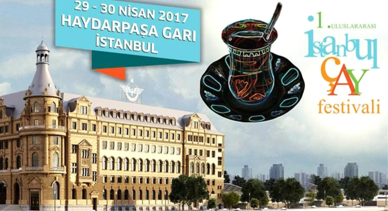 Çay Festivali" İstanbul\'da Tiryakileri Bekliyor