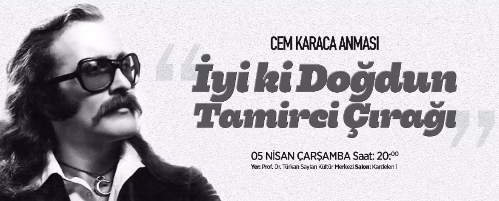 Cem Karaca, Doğum Gününde Maltepe\'de Anılacak