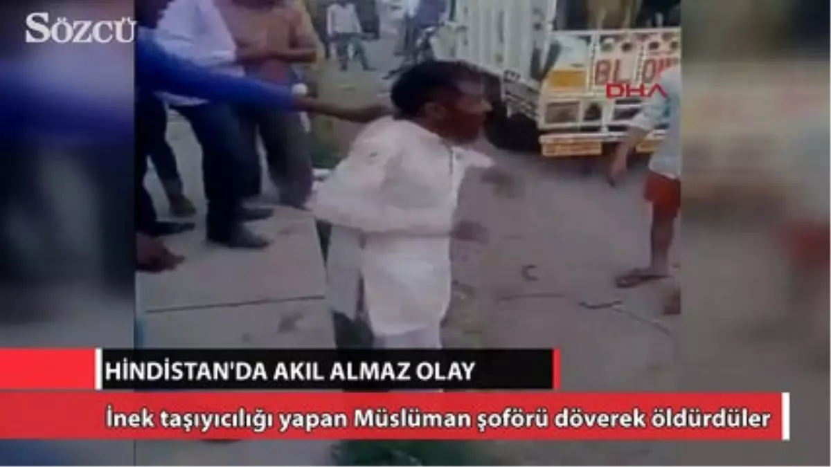 Hindistan\'da Müslüman Şoför Dövülerek Öldürüldü!