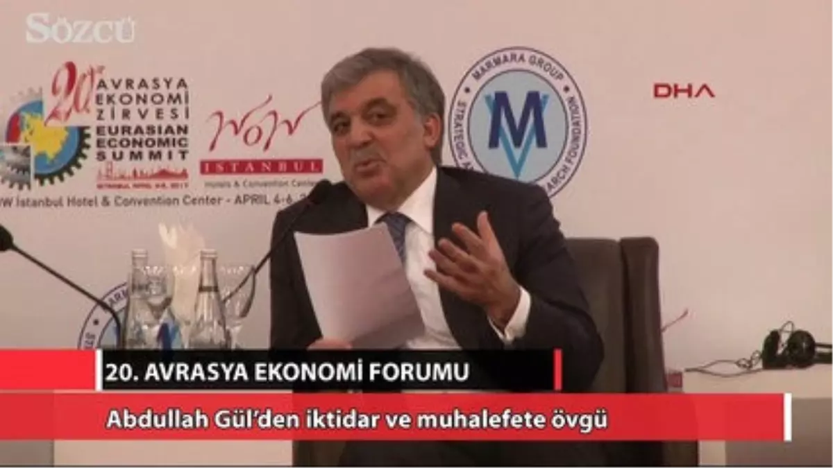 Abdullah Gül\'den İktidar ve Muhalefete Övgü