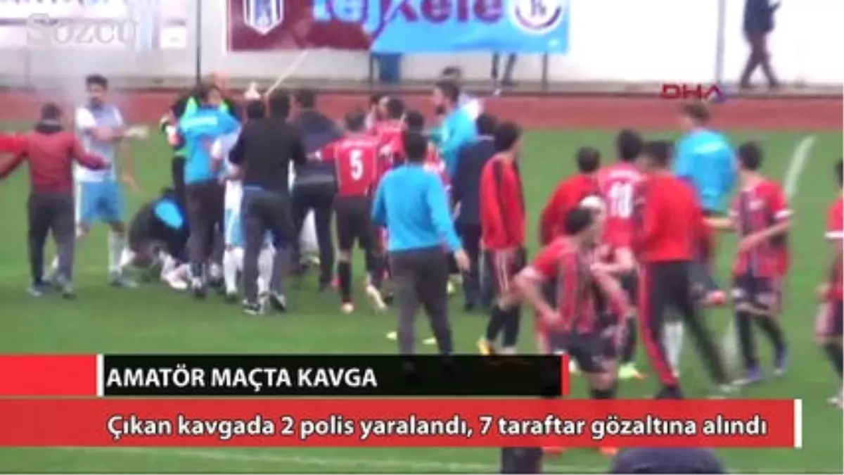 Amatör Maçta Kavga: 2 Polis Yaralı, 7 Gözaltı