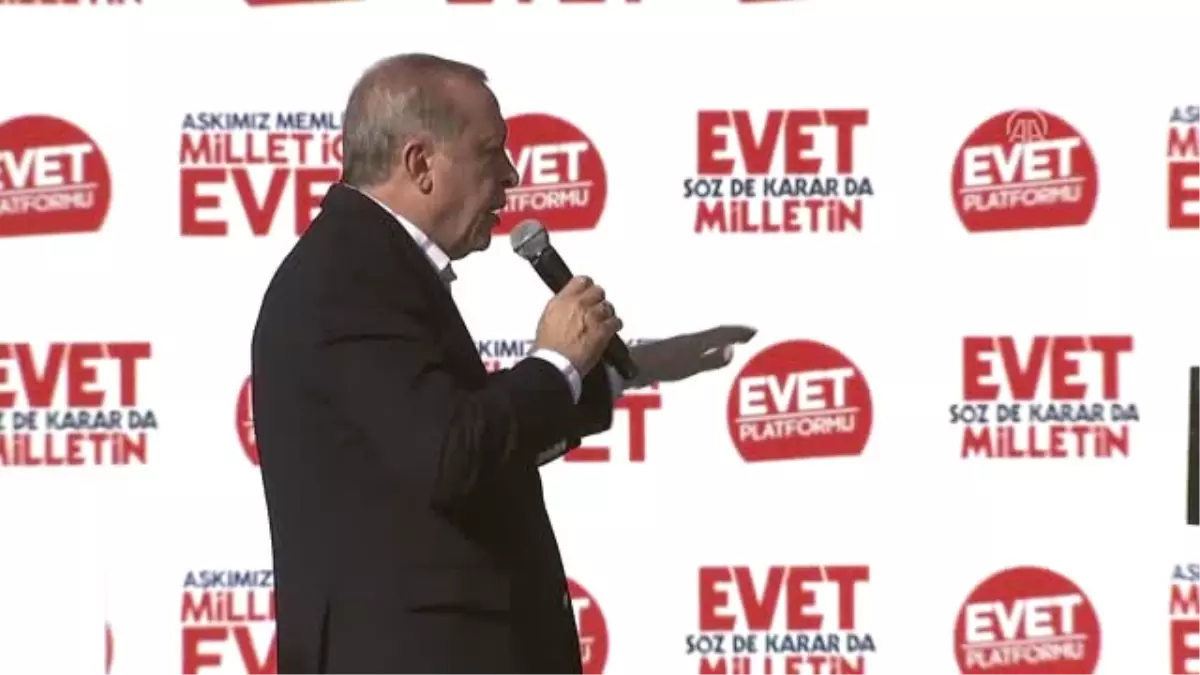 Erdoğan: "(Kılıçdaroğlu\'nun Darbe Girişimi Ile Ilgili Sözleri) Yalancının Mumu 16 Nisan\'a Kadar...