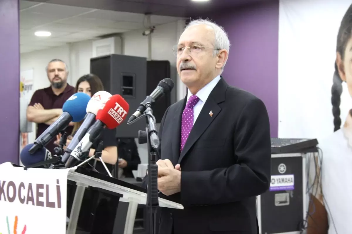 CHP Genel Başkanı Kılıçdaroğlu Açıklaması