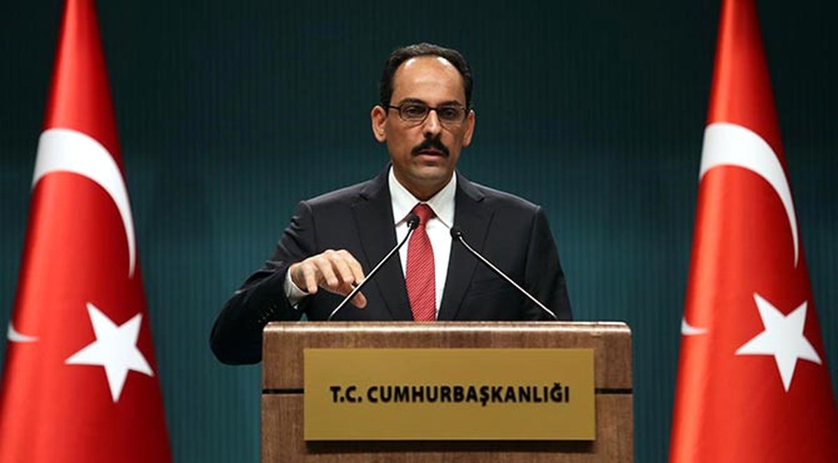 Cumhurbaşkanlığı Sözcüsü Kalın Açıklaması