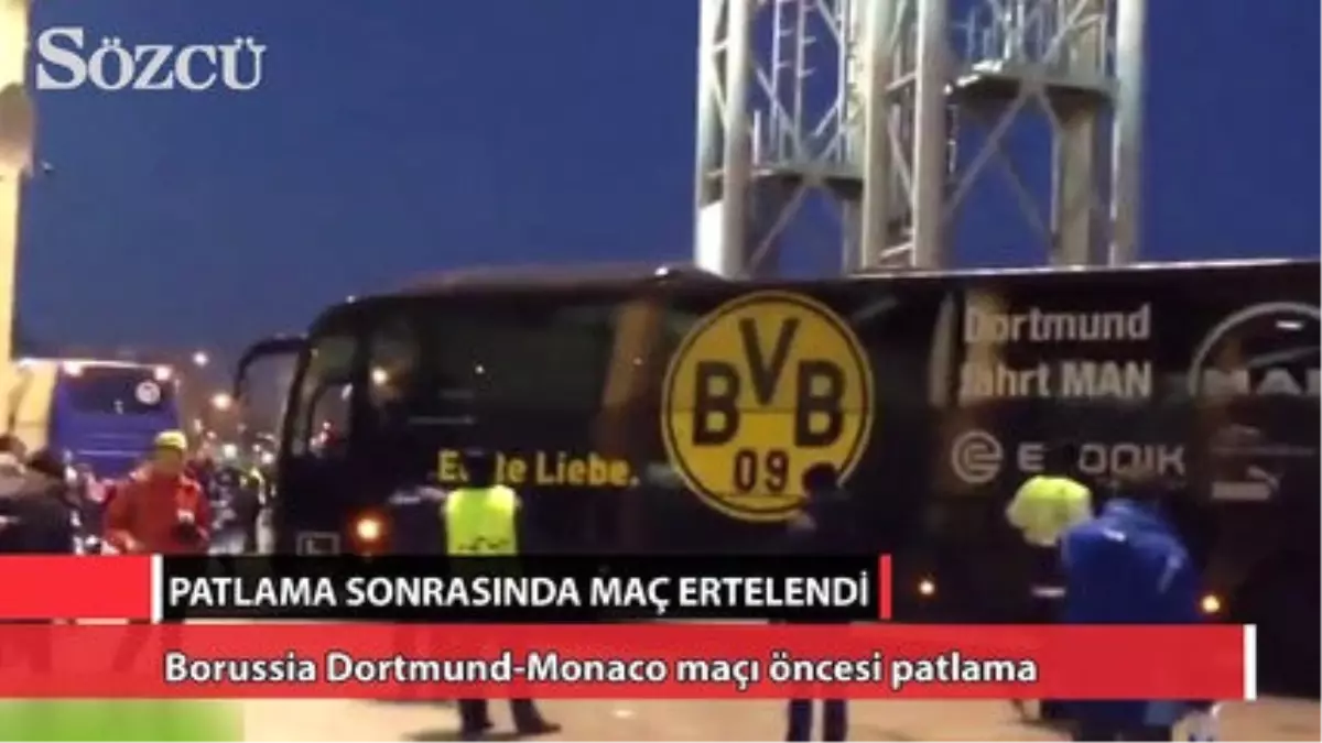 Borussia Dortmund-Monaco Maçı Öncesi Patlama