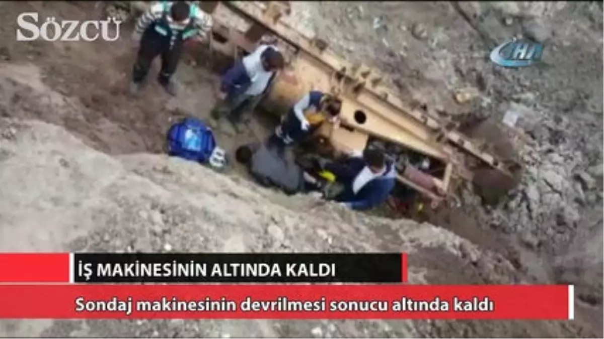 İş Makinesinin Altında Kaldı